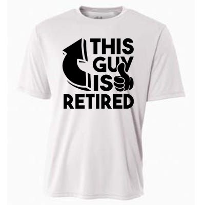 This Guy Is Retired Funny Retirement Retiree Pension Cooling Performance Crew T-Shirt