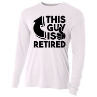 This Guy Is Retired Funny Retirement Retiree Pension Cooling Performance Long Sleeve Crew