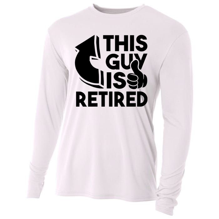 This Guy Is Retired Funny Retirement Retiree Pension Cooling Performance Long Sleeve Crew