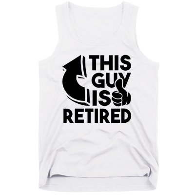 This Guy Is Retired Funny Retirement Retiree Pension Tank Top