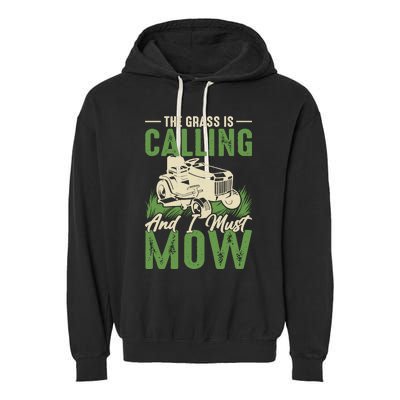 The Grass Is Calling And I Must Mow Garment-Dyed Fleece Hoodie