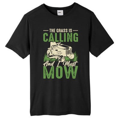 The Grass Is Calling And I Must Mow Tall Fusion ChromaSoft Performance T-Shirt