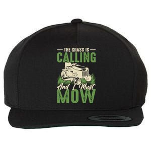 The Grass Is Calling And I Must Mow Wool Snapback Cap