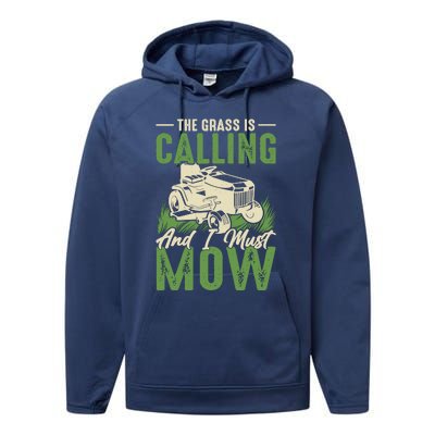 The Grass Is Calling And I Must Mow Performance Fleece Hoodie