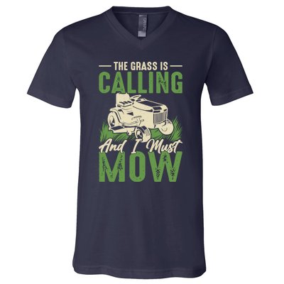 The Grass Is Calling And I Must Mow V-Neck T-Shirt