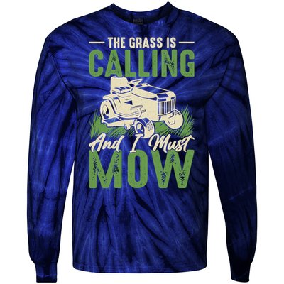 The Grass Is Calling And I Must Mow Tie-Dye Long Sleeve Shirt