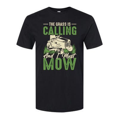 The Grass Is Calling And I Must Mow Softstyle CVC T-Shirt