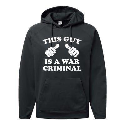 This Guy Is A War Criminal Performance Fleece Hoodie