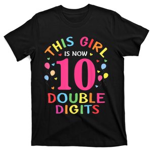 This Girl Is Now 10 Double Digits Shirt 10th birthday Gift T-Shirt