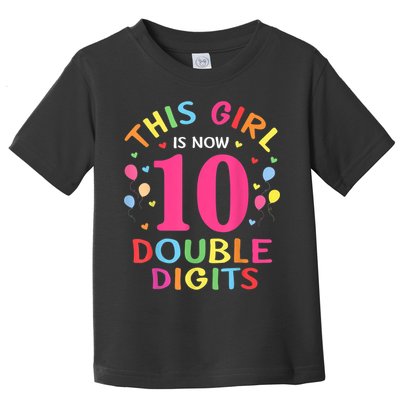 This Girl Is Now 10 Double Digits Shirt 10th birthday Gift Toddler T-Shirt