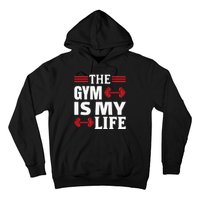 The Gym Is My Life Hoodie