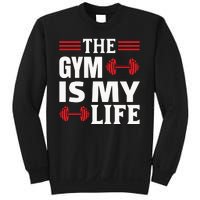 The Gym Is My Life Sweatshirt