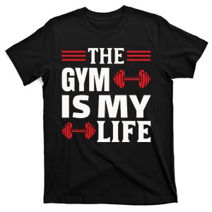 The Gym Is My Life T-Shirt