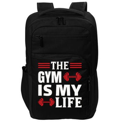 The Gym Is My Life Impact Tech Backpack