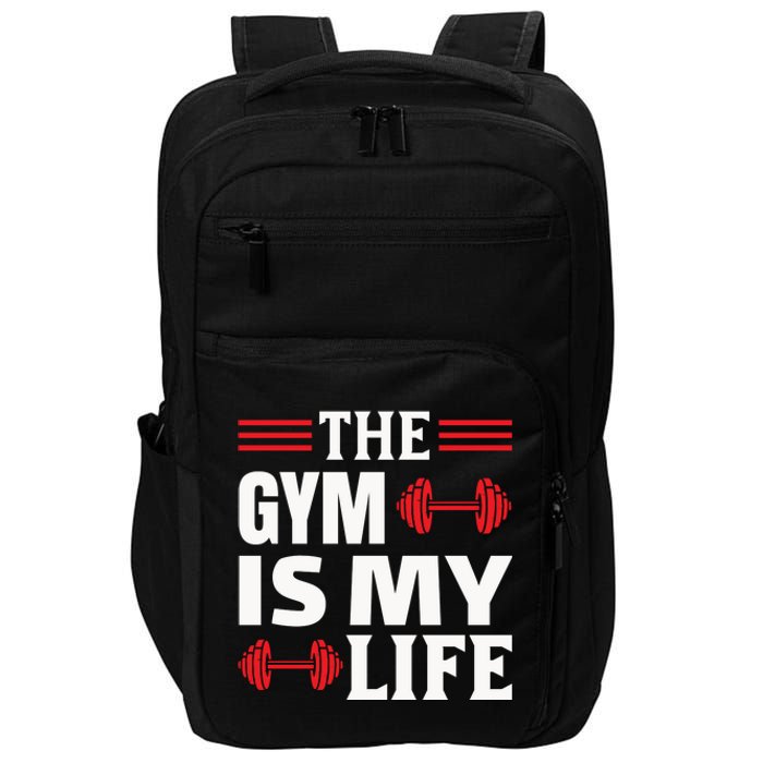 The Gym Is My Life Impact Tech Backpack