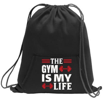 The Gym Is My Life Sweatshirt Cinch Pack Bag