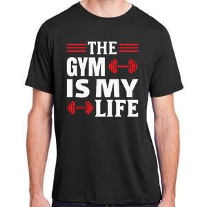 The Gym Is My Life Adult ChromaSoft Performance T-Shirt