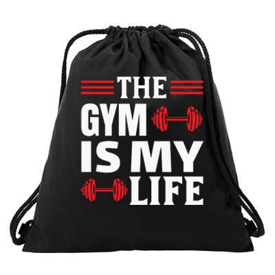 The Gym Is My Life Drawstring Bag