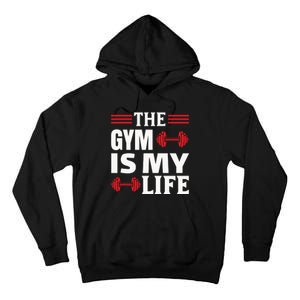 The Gym Is My Life Tall Hoodie