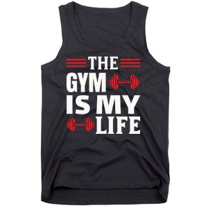 The Gym Is My Life Tank Top