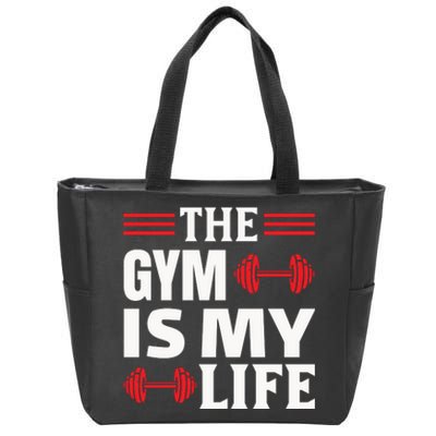 The Gym Is My Life Zip Tote Bag