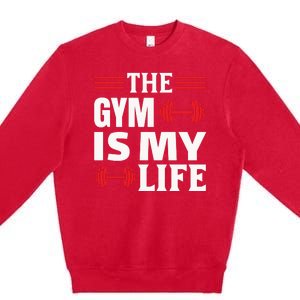 The Gym Is My Life Premium Crewneck Sweatshirt