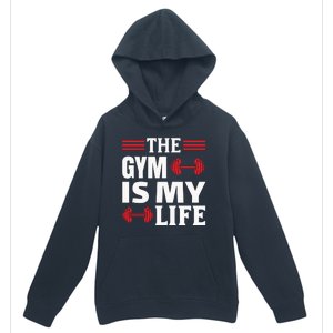 The Gym Is My Life Urban Pullover Hoodie