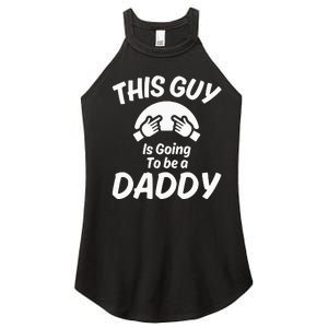 This Guy Is Going To Be A Daddy Women’s Perfect Tri Rocker Tank