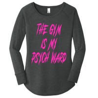 They Gym Is My Ward Funny Cute Psych Joke Fitness Workout Women's Perfect Tri Tunic Long Sleeve Shirt