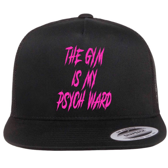 They Gym Is My Ward Funny Cute Psych Joke Fitness Workout Flat Bill Trucker Hat