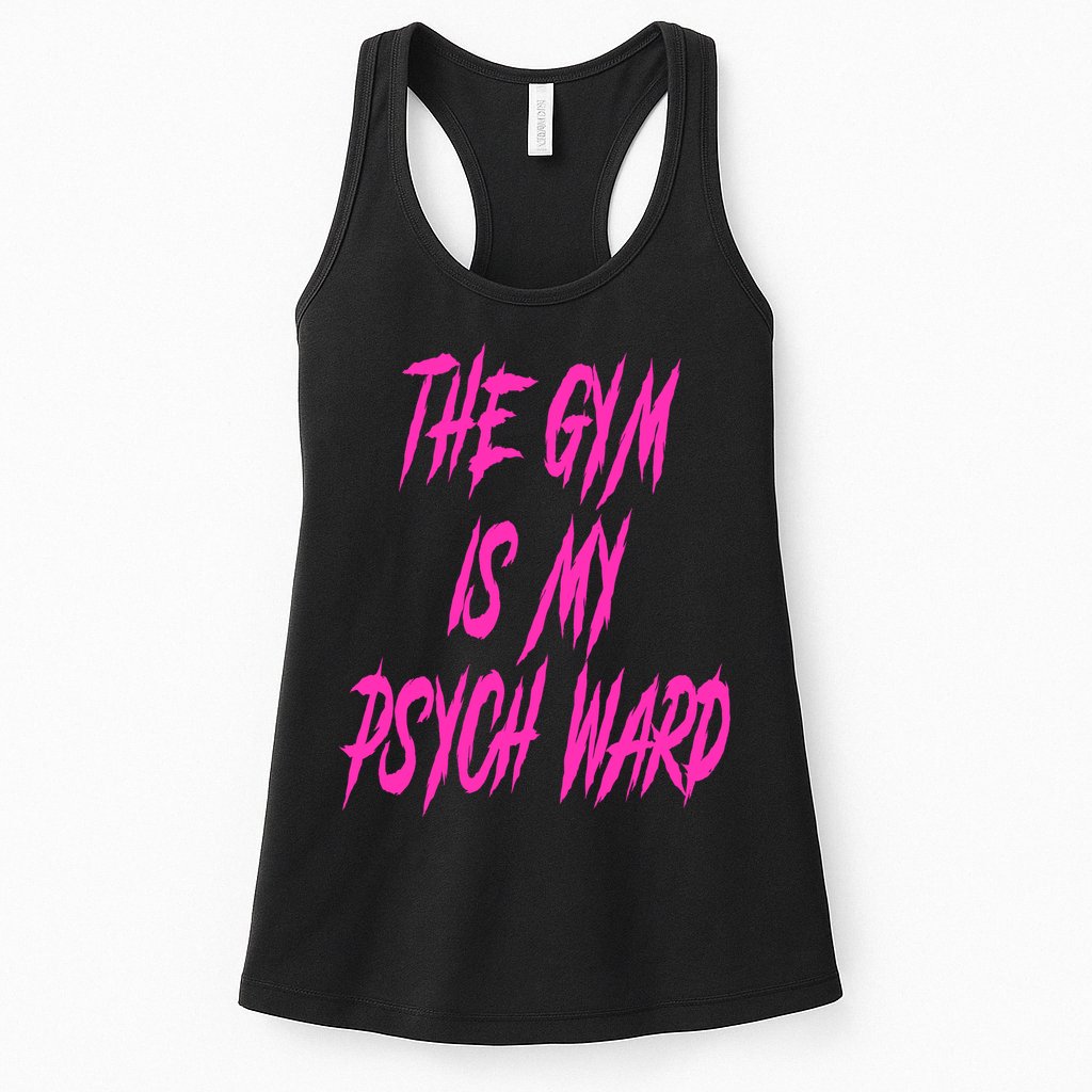 They Gym Is My Ward Funny Cute Psych Joke Fitness Workout Womens Tank Top