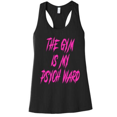 They Gym Is My Ward Funny Cute Psych Joke Fitness Workout Women's Racerback Tank