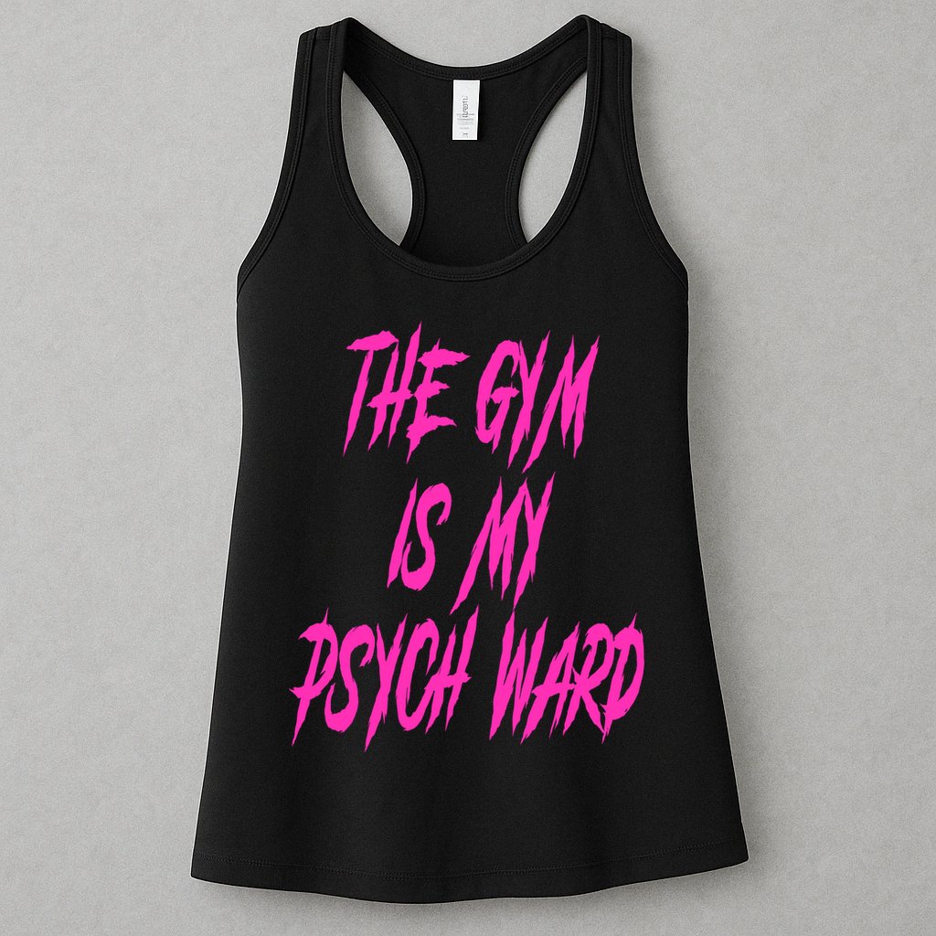 They Gym Is My Ward Funny Cute Psych Joke Fitness Workout Womens Tank Top