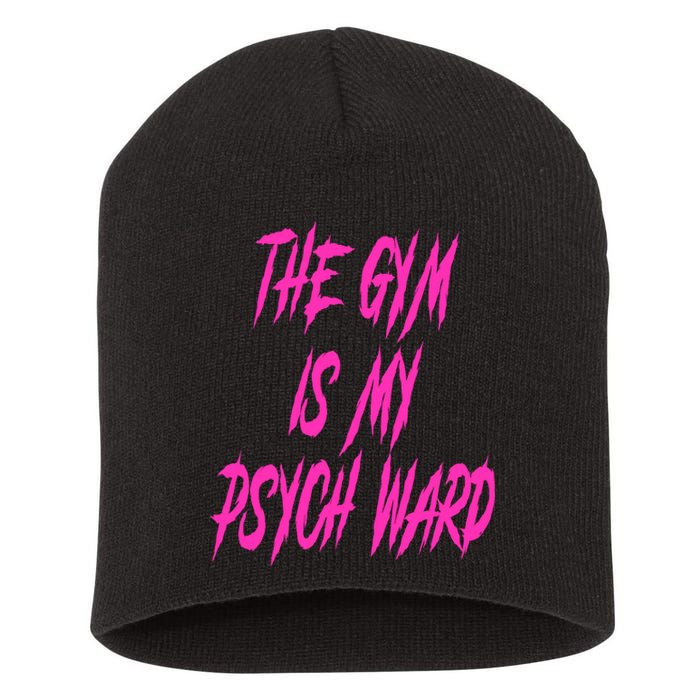 They Gym Is My Ward Funny Cute Psych Joke Fitness Workout Short Acrylic Beanie