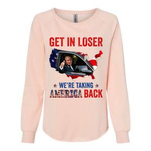 Trump Get In Loser WeRe Taking America Back Republican Womens California Wash Sweatshirt