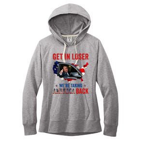 Trump Get In Loser WeRe Taking America Back Republican Women's Fleece Hoodie