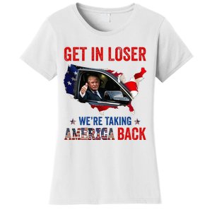 Trump Get In Loser WeRe Taking America Back Republican Women's T-Shirt