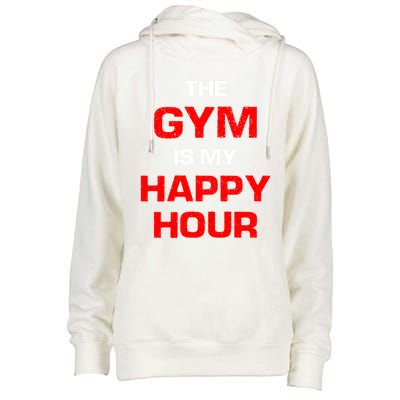 The Gym Is My Happy Hour Meaningful Gift Womens Funnel Neck Pullover Hood