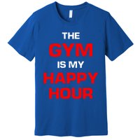 The Gym Is My Happy Hour Meaningful Gift Premium T-Shirt