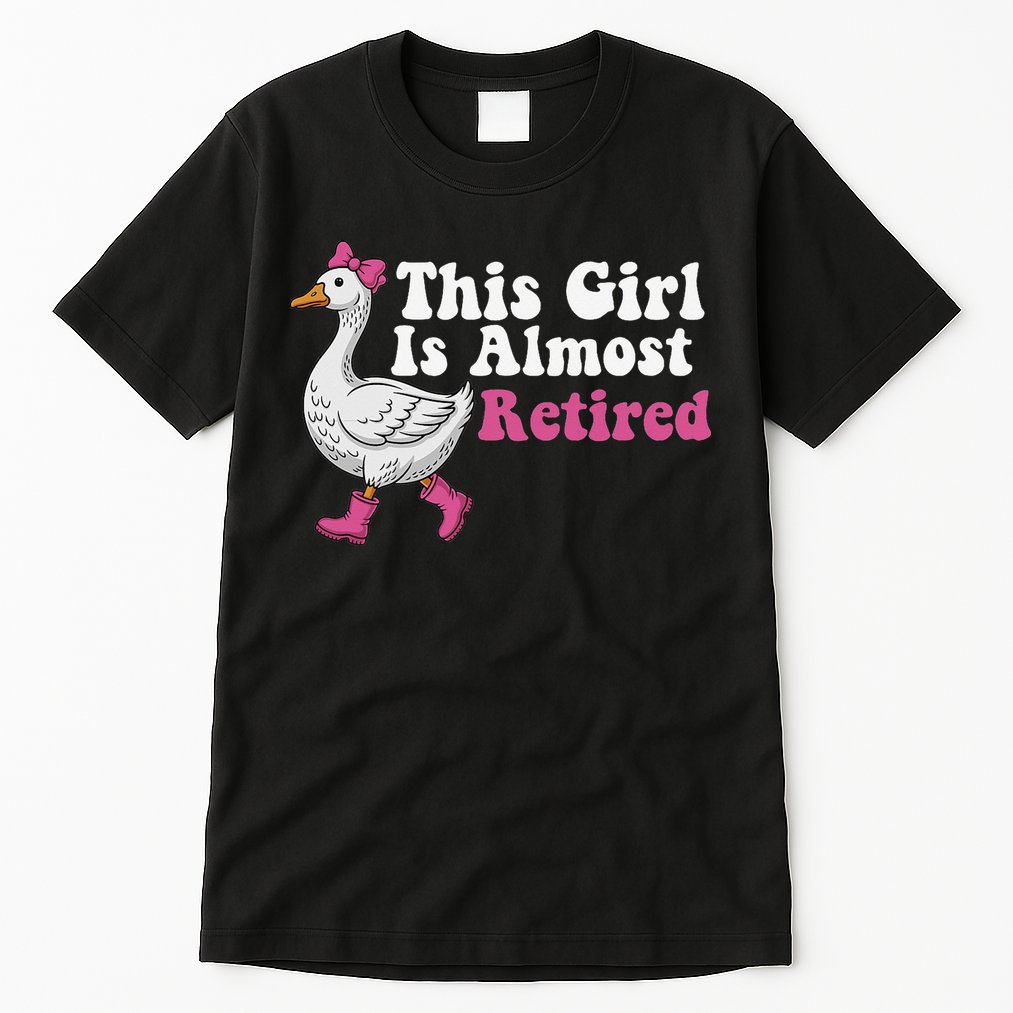This Girl Is Almost Retired Retiring Soon Retirement Retro Tall T-Shirt