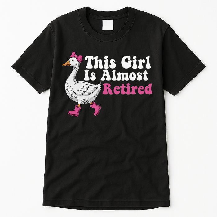 This Girl Is Almost Retired Retiring Soon Retirement Retro Tall T-Shirt