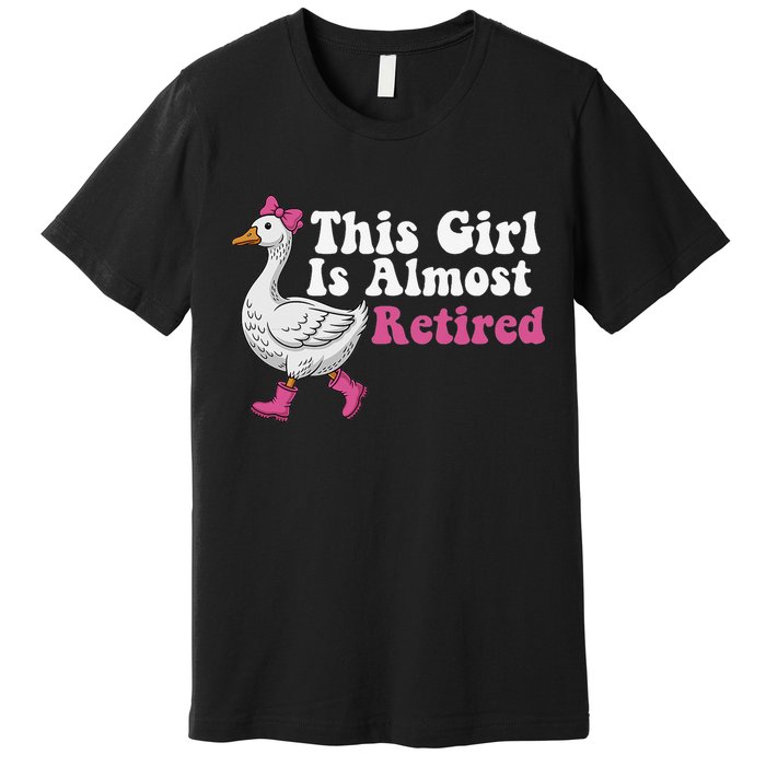 This Girl Is Almost Retired Retiring Soon Retirement Retro Premium T-Shirt