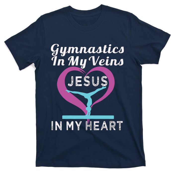 Top Gymnastics In My Veins Jesus In My Heart Gift T-Shirt