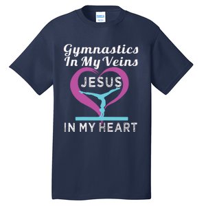 Top Gymnastics In My Veins Jesus In My Heart Gift Tall T-Shirt