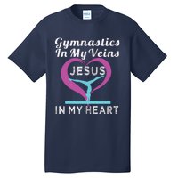 Top Gymnastics In My Veins Jesus In My Heart Gift Tall T-Shirt