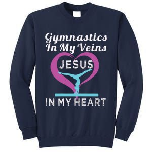 Top Gymnastics In My Veins Jesus In My Heart Gift Tall Sweatshirt