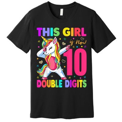 This Girl Is Now 10 Double Digits Shirt 10th birthday Gift Premium T-Shirt