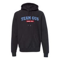 Team Gus Im Voting For Gus Walz Dad Premium Hoodie