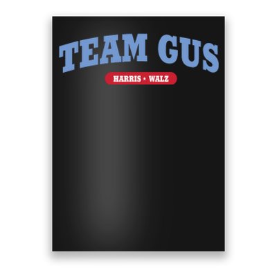 Team Gus Im Voting For Gus Walz Dad Poster