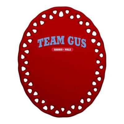 Team Gus Im Voting For Gus Walz Dad Ceramic Oval Ornament